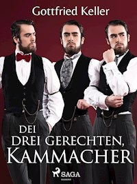 Die drei gerechten Kammacher - Gottfried Keller - E-Book