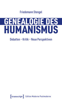 Genealogie des Humanismus - Friedemann Stengel - E-Book