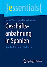 Geschäftsanbahnung in Spanien - Maria Vorbrugg - E-Book
