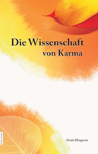Die Wissenschaft von Karma - Dada Bhagwan - E-Book