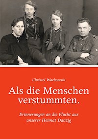 Als die Menschen verstummten. - Christel Wachowski - E-Book