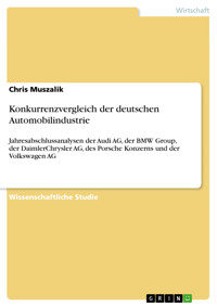 Konkurrenzvergleich der deutschen Automobilindustrie - Chris Muszalik - E-Book