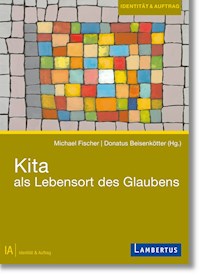 Kita als Lebensort des Glaubens -  - E-Book