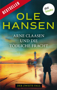 Arne Claasen und die tödliche Fracht - Ole Hansen - E-Book