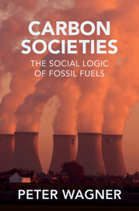 Carbon Societies - Peter Wagner - E-Book