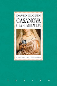 Casanova o La humillación - David Olguín - E-Book
