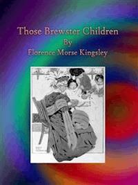 Those Brewster Children - Florence Morse Kingsley - E-Book