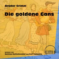 Die goldene Gans - Brüder Grimm - Hörbuch