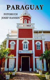 Paraguay - Josef Hansen - E-Book