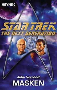 Star Trek - The Next Generation: Masken - John Vornholt - E-Book
