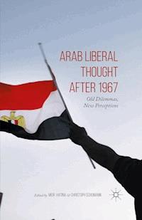 Arab Liberal Thought after 1967 -  - E-Book