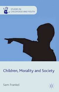 Children, Morality and Society - S. Frankel - E-Book