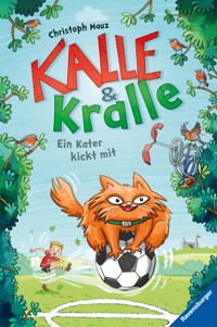 Kalle & Kralle, Band 2 - Ein Kater kickt mit - Christoph Mauz - E-Book