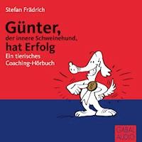 Günter, der innere Schweinehund, hat Erfolg - Stefan Frädrich - E-Book + Hörbuch