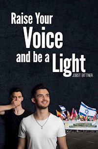 Raise Your Voice and be a Light - Jobst Bittner - E-Book
