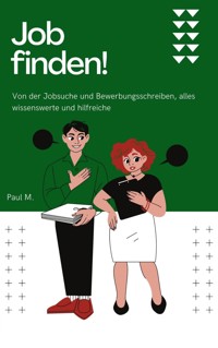 Job finden! - Paul M. - E-Book