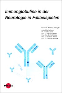 Immunglobuline in der Neurologie in Fallbeispielen - Martin Stangel - E-Book