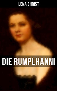 Die Rumplhanni - Lena Christ - E-Book