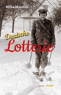 Deutsche Lotterie - Miha Mazzini - E-Book