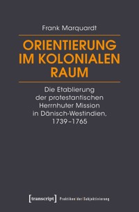 Orientierung im kolonialen Raum - Frank Marquardt - E-Book