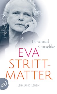 Eva Strittmatter - Irmtraud Gutschke - E-Book