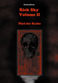 Rick Sky Volume II - Florian Körner - E-Book
