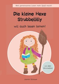 Die kleine Hexe Strubbellilly - Jasmin Schauer - E-Book