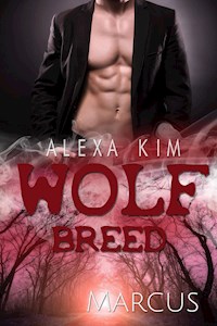 Wolf Breed - Marcus (Band 6) - Alexa Kim - E-Book