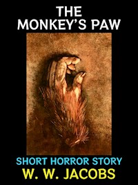 The Monkey's Paw - W. W. Jacobs - E-Book
