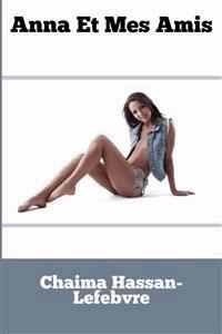 Anna Et Mes Amis - Chaima Hassan-Lefebvre - E-Book