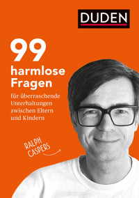 99 harmlose Fragen für überraschende Unterhaltungen - Ralph Caspers - E-Book
