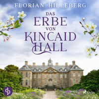 Das Erbe von Kincaid Hall - Florian Hilleberg - E-Book + Hörbuch
