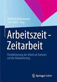 Arbeitszeit - Zeitarbeit -  - E-Book