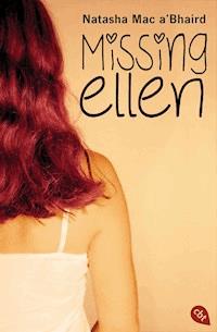 Missing Ellen - Natasha Mac a´Bháird - E-Book