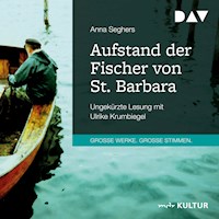 Aufstand der Fischer von St. Barbara - Anna Seghers - Hörbuch