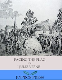 Facing the Flag - Jules Verne - E-Book