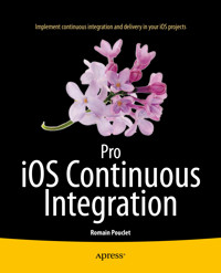 Pro iOS Continuous Integration - Romain Pouclet - E-Book