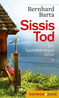 Sissis Tod - Bernhard Barta - E-Book