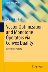 Vector Optimization and Monotone Operators via Convex Duality - Sorin-Mihai Grad - E-Book