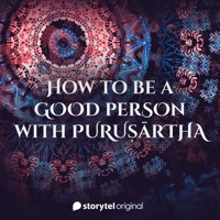 How to be a Good Person with Purusartha - Aritra Sengupta - Hörbuch