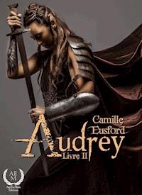 Audrey - Livre 2 - Audrey Eusford - E-Book