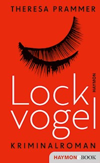 Lockvogel - Theresa Prammer - E-Book + Hörbuch