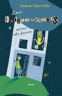 Los extraterrestres están ahí fuera - Susann Opel-Götz - E-Book