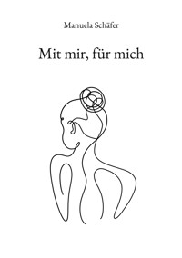 Mit mir, für mich - Manuela Schäfer - E-Book