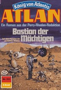 Atlan 393: Bastion der Mächtigen - Horst Hoffmann - E-Book
