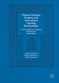 Chinese Overseas Students and Intercultural Learning Environments - Jiani Zhu - E-Book