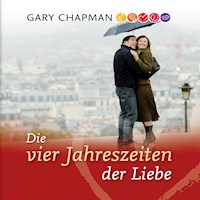 Die vier Jahreszeiten der Liebe - Gary Chapman - Hörbuch