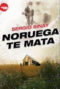 Noruega te mata - Sergio Sinay - E-Book