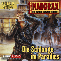 Maddrax, Folge 9: Die Schlange im Paradies - Teil 1 - Michael J. Parrish - Hörbuch