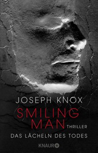 Smiling Man. Das Lächeln des Todes - Joseph Knox - E-Book